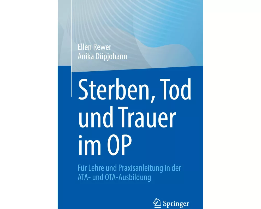 Sterben, Tod und Trauer im OP