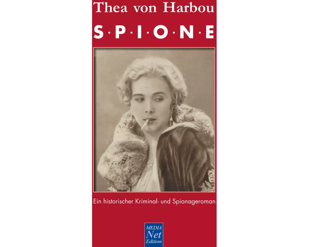 Thea von Harbou: Spione