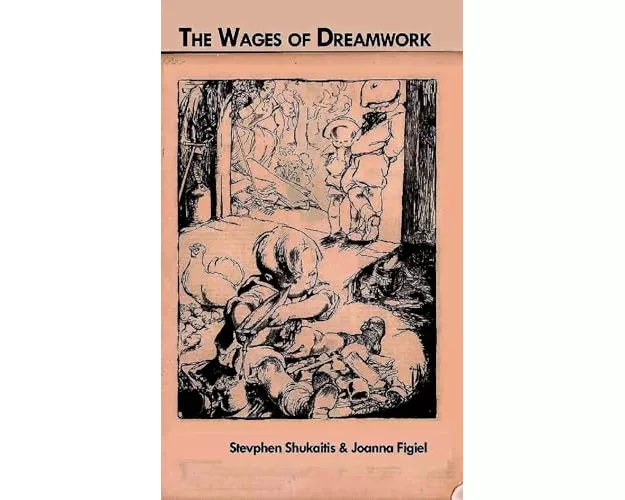 The Wages of Dreamwork