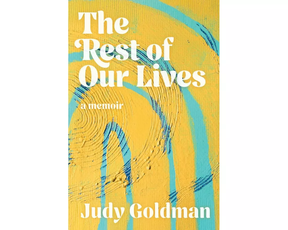 The Rest of Our Lives