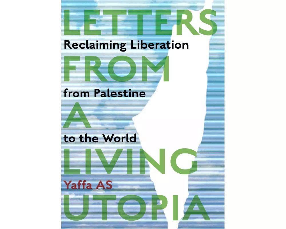 Letters from a Living Utopia