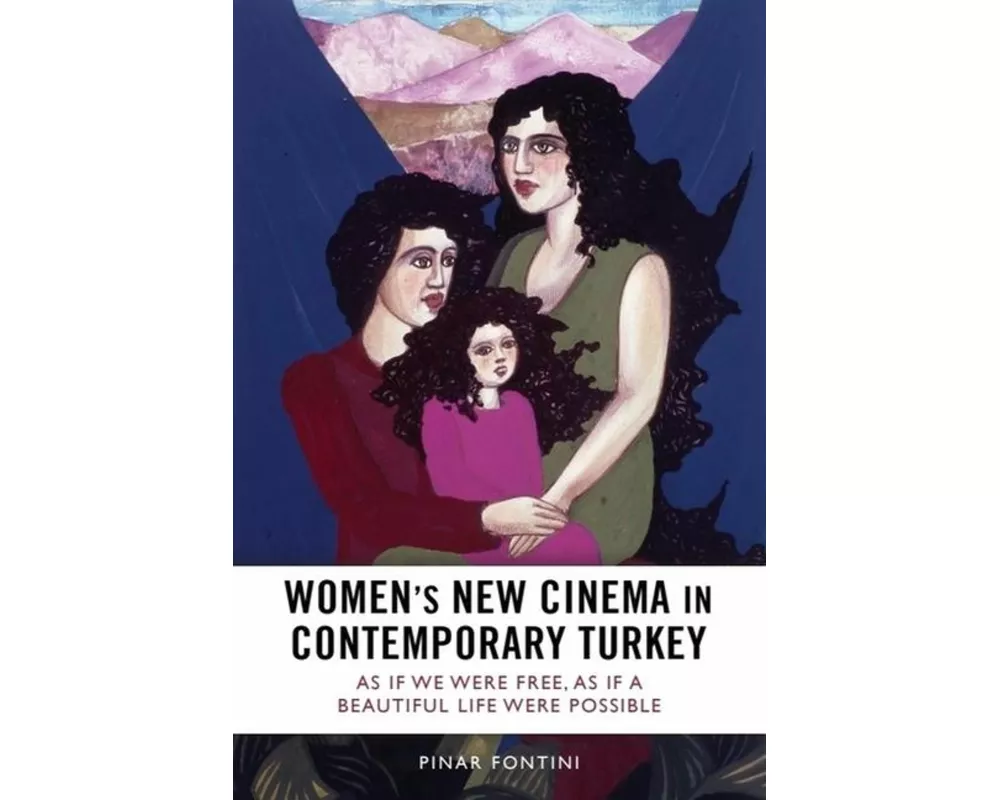 Women's New Cinema in Contemporary Turkey