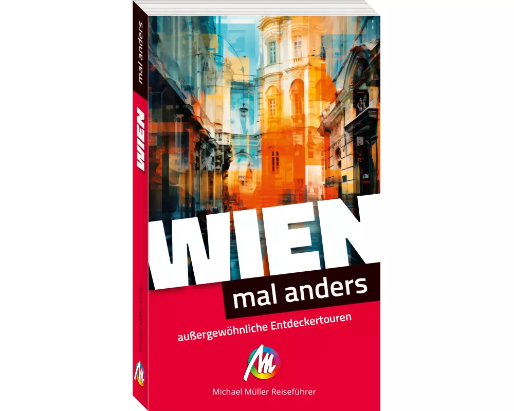 MICHAEL MÜLLER Reiseführer Wien – mal anders. MICHAEL MÜLLER REISEFÜHRER