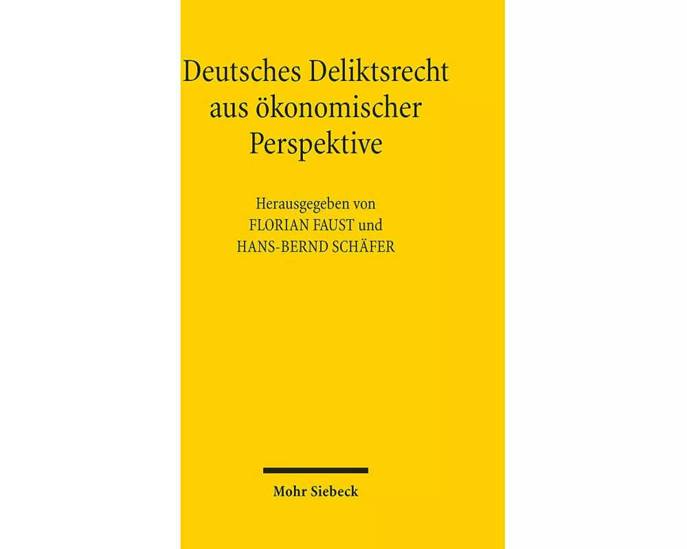 Deutsches Deliktsrecht aus ökonomischer Perspektive