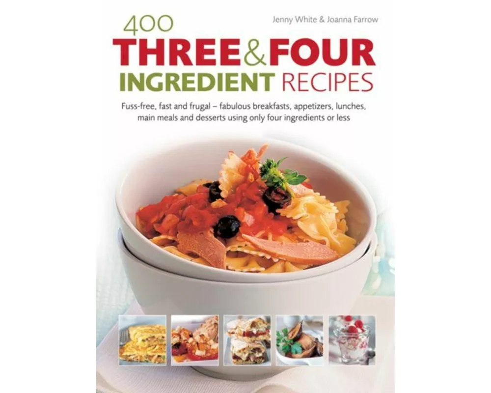 400 Three & Four Ingredient Recipes