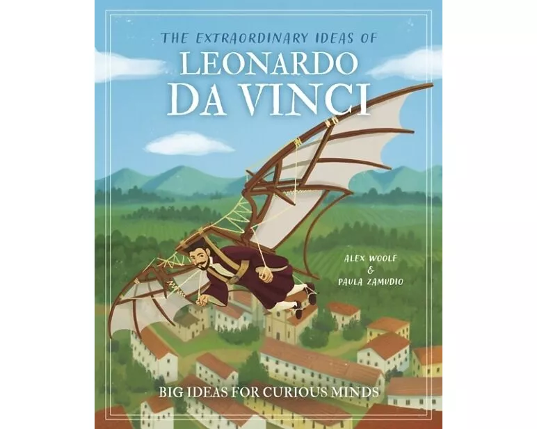 The Extraordinary Ideas of Leonardo Da Vinci