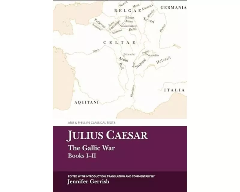 Julius Caesar: The Gallic War Books I-II