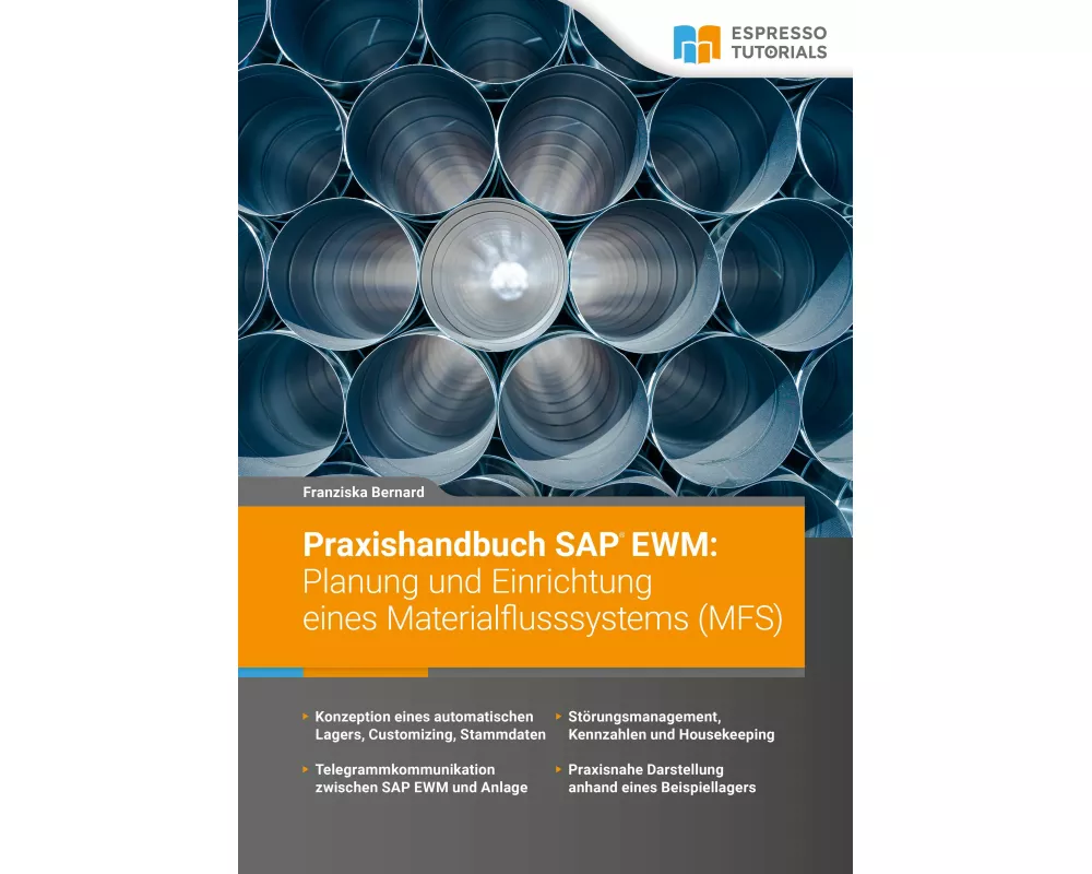 Praxishandbuch SAP EWM: Planung und Einrichtung eines Materialflusssystems (MFS)