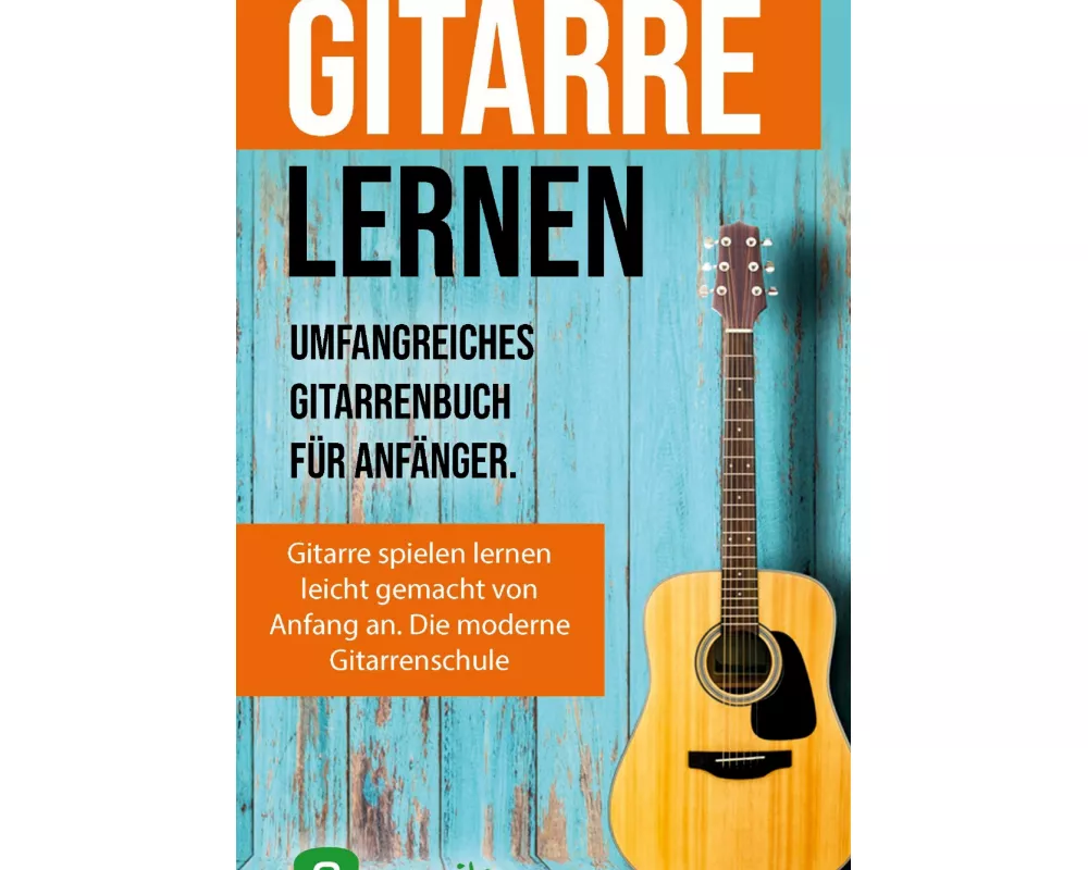 Gitarre lernen für Anfänger und Wiedereinsteiger