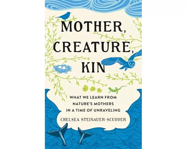 Mother, Creature, Kin