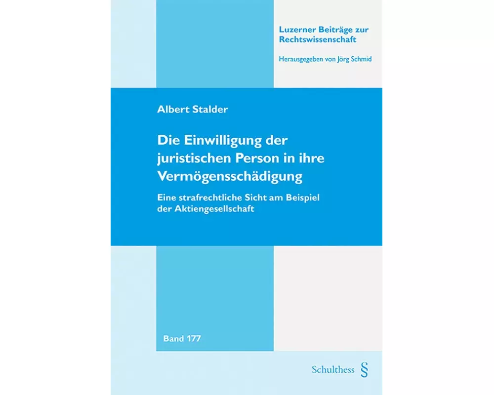 Die Einwilligung der juristischen Person in ihre Vermögensschädigung