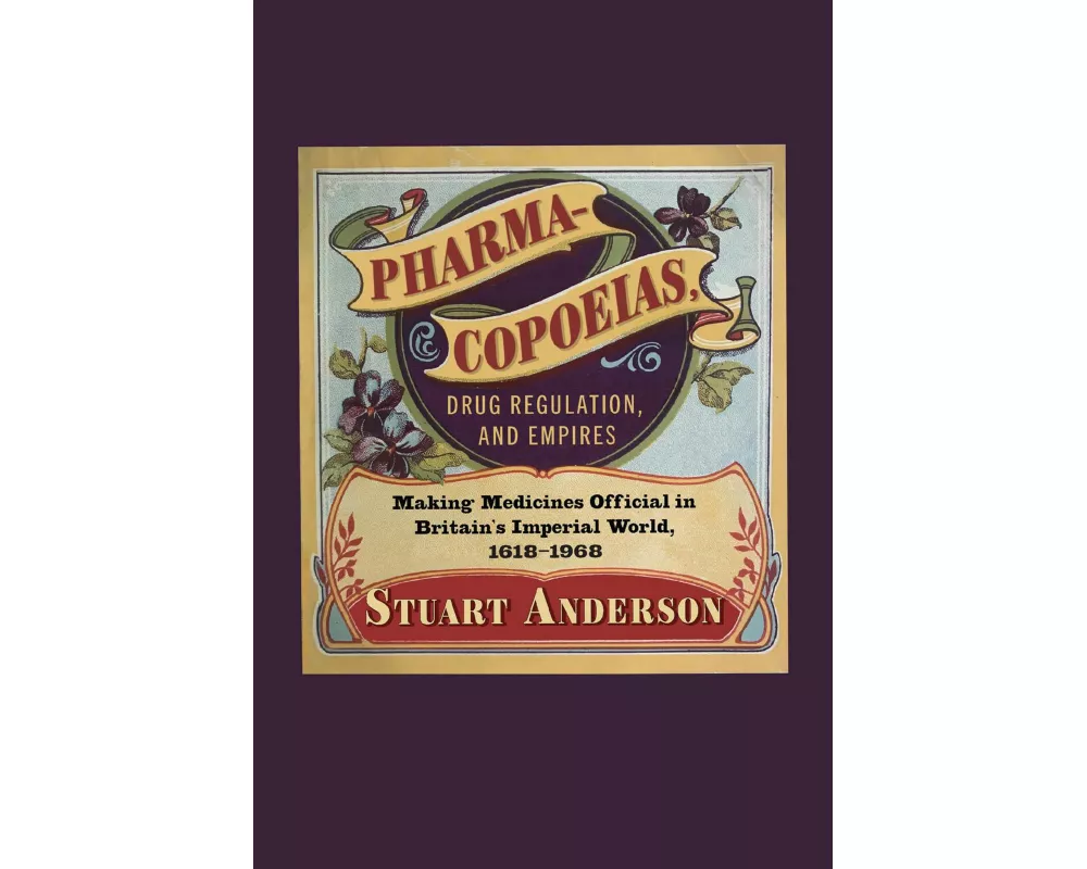 Pharmacopoeias, Drug Regulation, and Empires