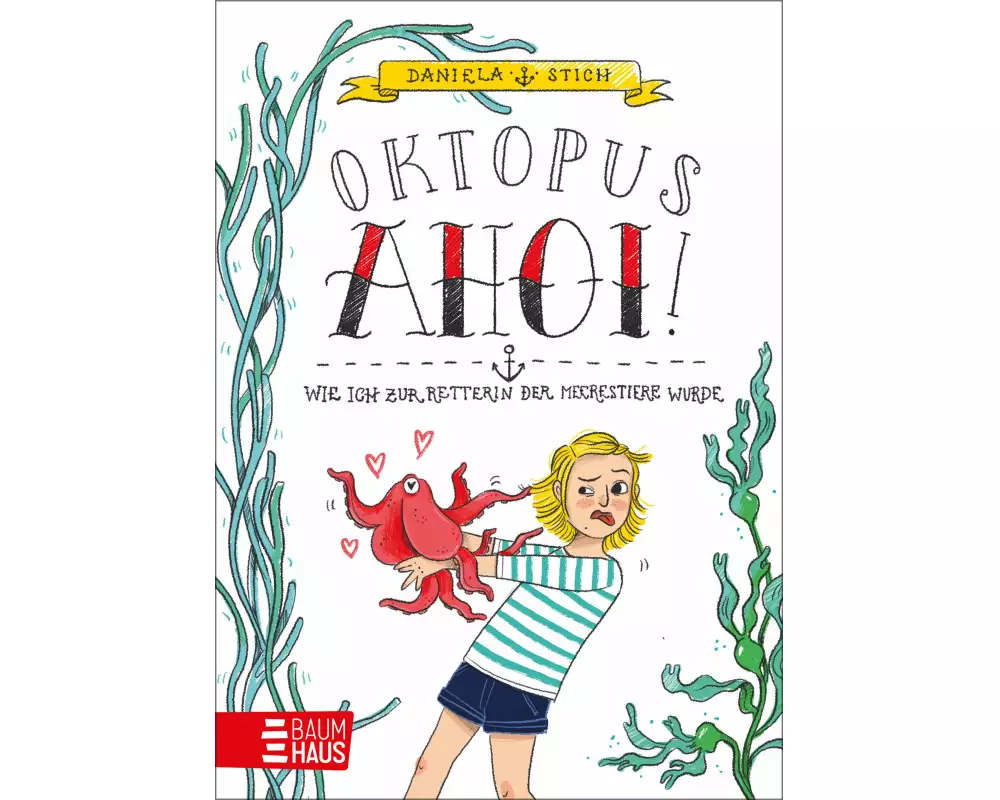 Oktopus Ahoi! Wie ich zur Retterin der Meerestiere wurde