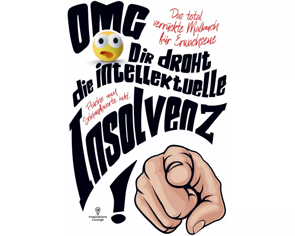 Malbuch für Erwachsene - OMG Dir droht die intellektuelle Insolvenz !
