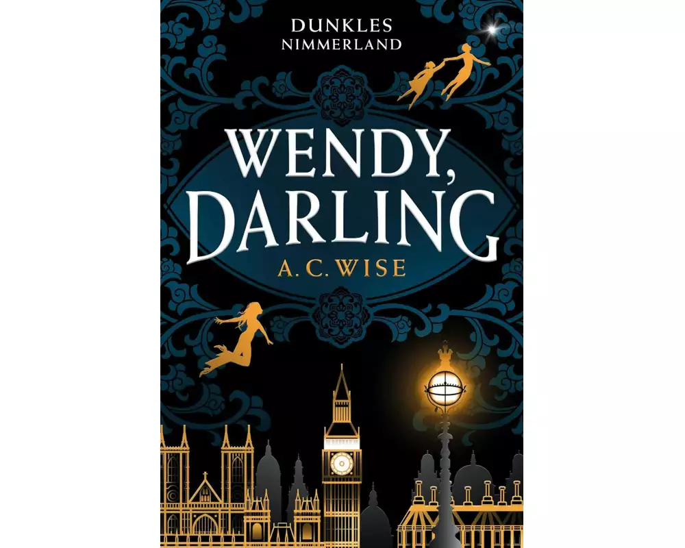 Wendy, Darling - Dunkles Nimmerland (mit gestaltetem Farbschnitt)