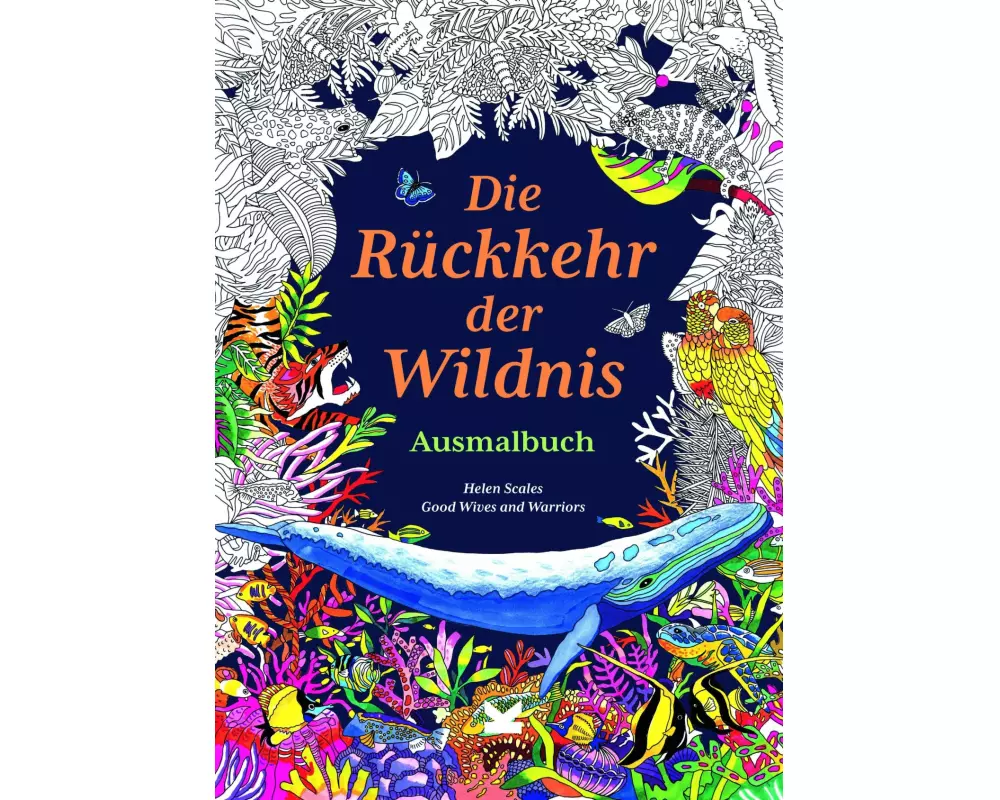 Die Rückkehr der Wildnis. Ausmalbuch
