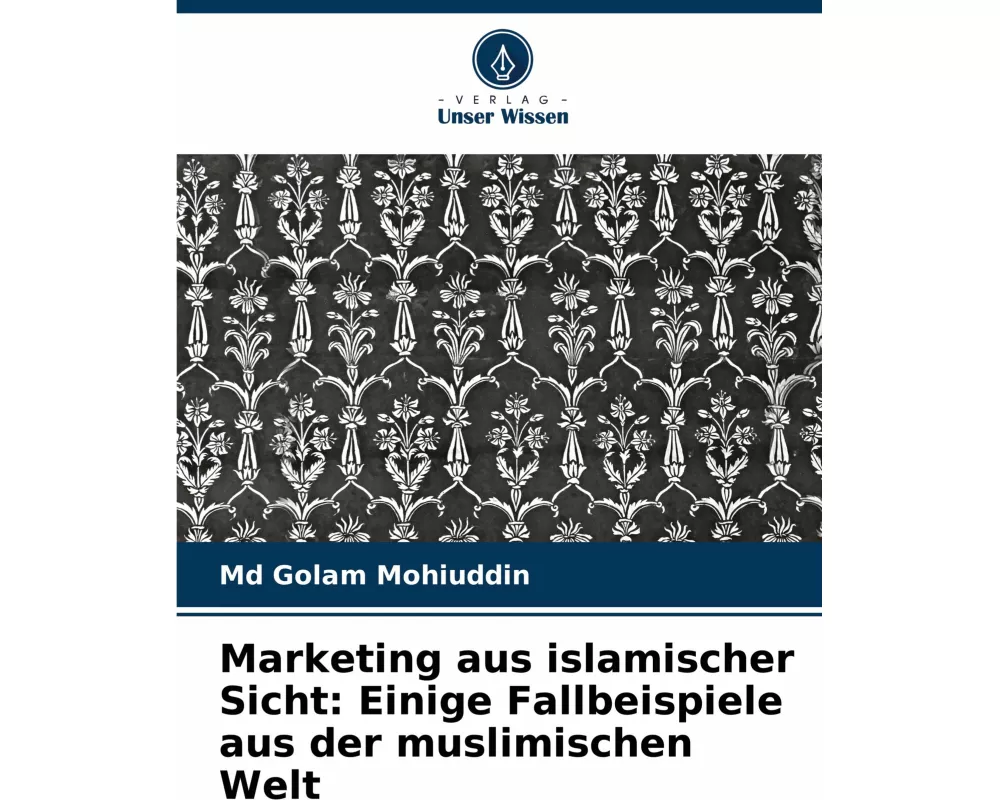 Marketing aus islamischer Sicht: Einige Fallbeispiele aus der muslimischen Welt