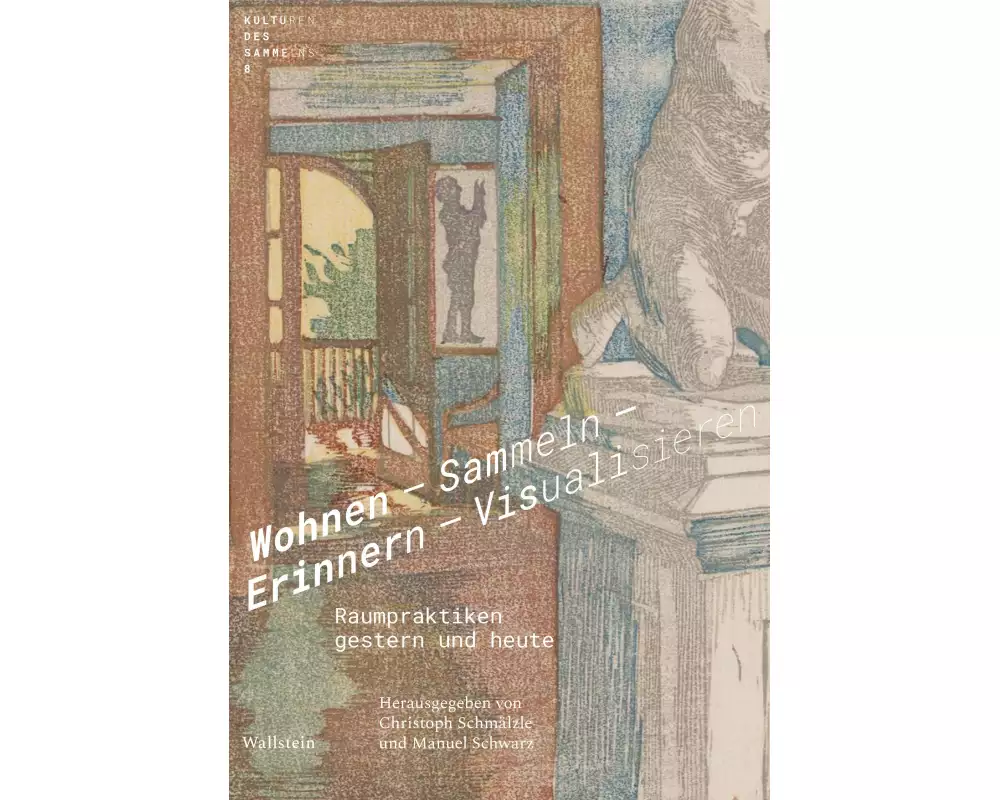 Wohnen - Sammeln - Erinnern - Visualisieren