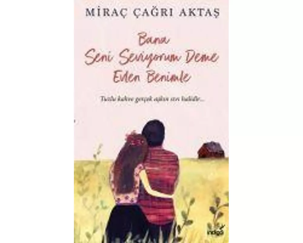 Bana Seni Seviyorum Deme Evlen Benimle
