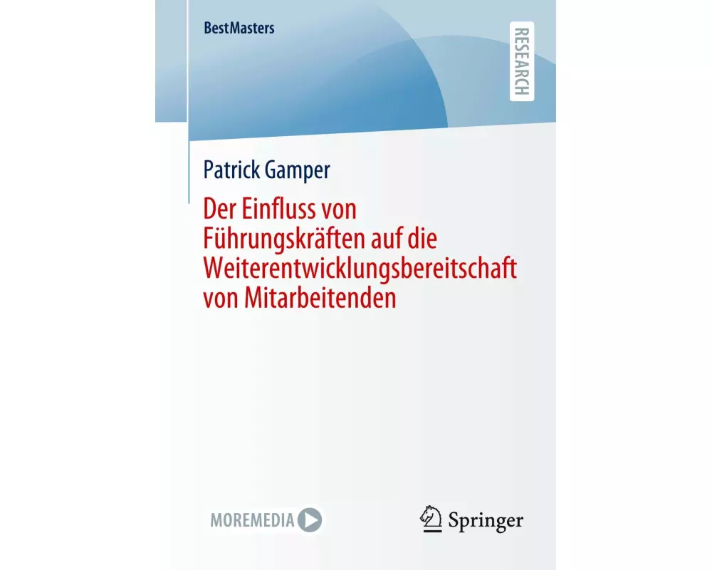 Der Einfluss von Führungskräften auf die Weiterentwicklungsbereitschaft von Mitarbeitenden