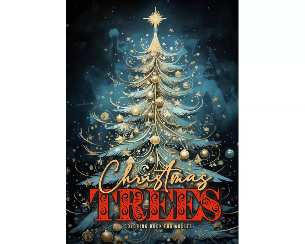 Christmas Trees Coloring Book for Adults