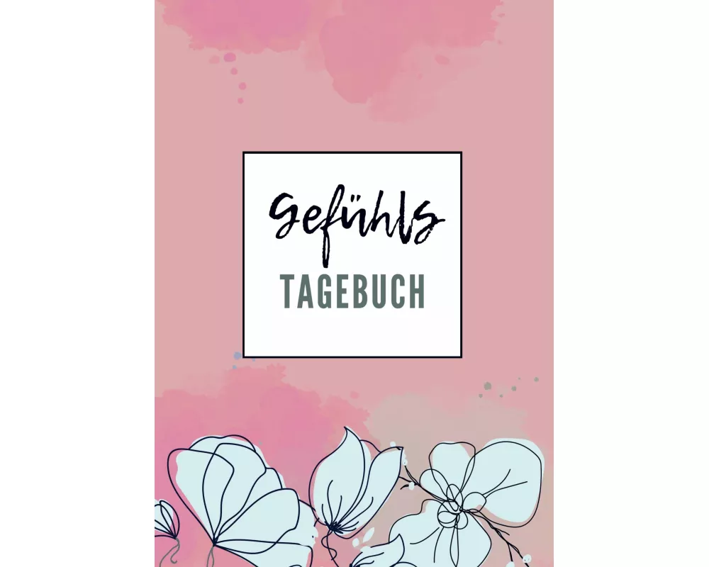 Gefühlstagebuch für Erwachsene