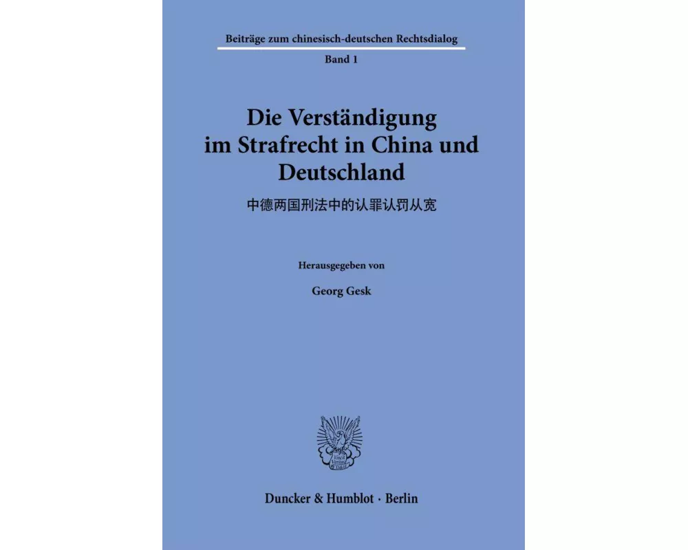 Die Verständigung im Strafrecht in China und Deutschland