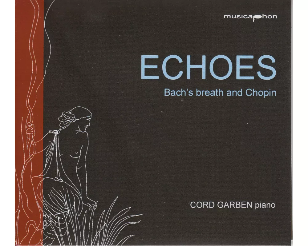 Echos - Bachs Atem und Chopin