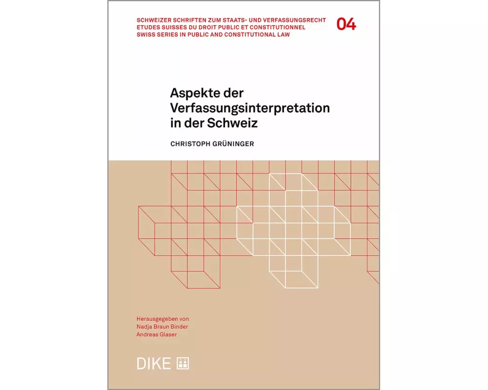 Aspekte der Verfassungsinterpretation in der Schweiz