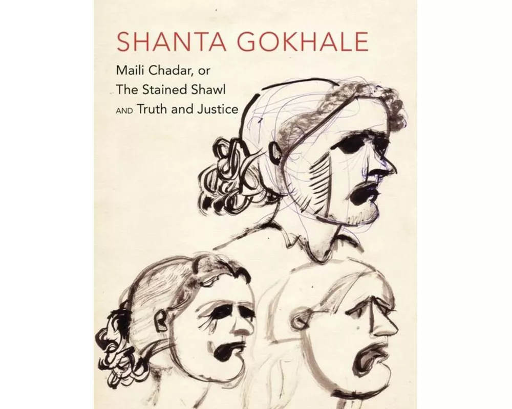 "Maili Chadar, or The Stained Shawl" and "Truth and Justice"