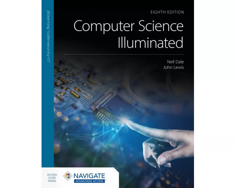 Computer Science Illuminated with Navigate Advantage Access