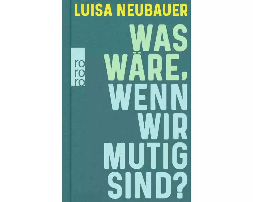 Was wäre, wenn wir mutig sind?
