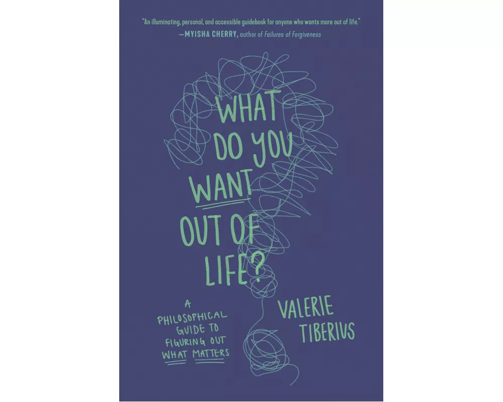 What Do You Want Out of Life?
