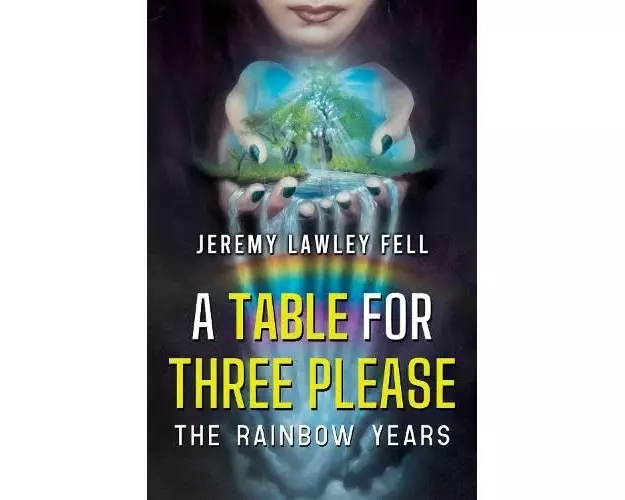 A Table For Three Please - The Rainbow Years