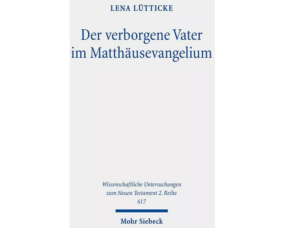 Der verborgene Vater im Matthäusevangelium