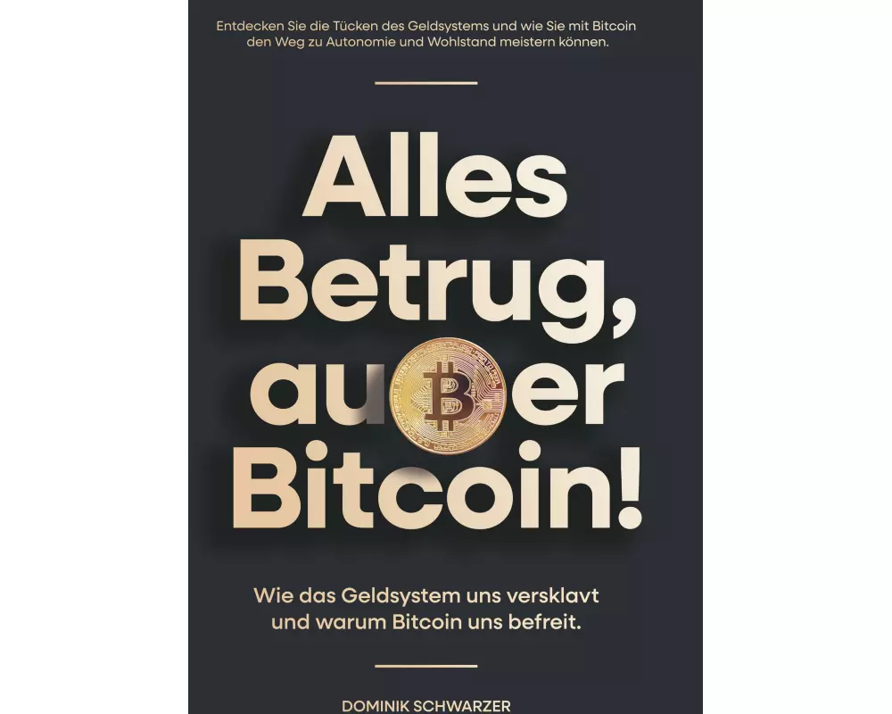 Alles Betrug, außer Bitcoin!