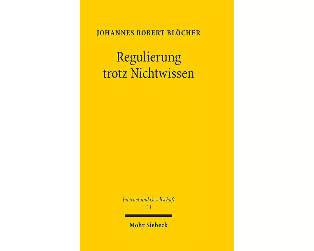 Regulierung trotz Nichtwissen