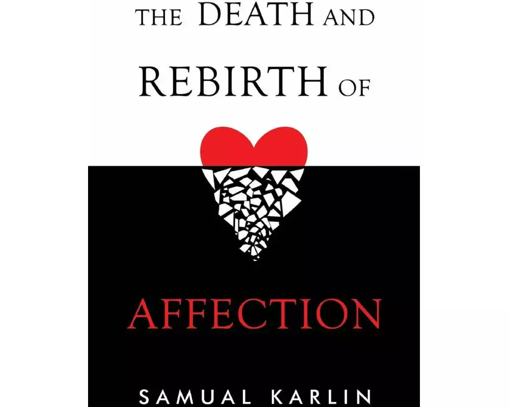The Death and Rebirth of Affection
