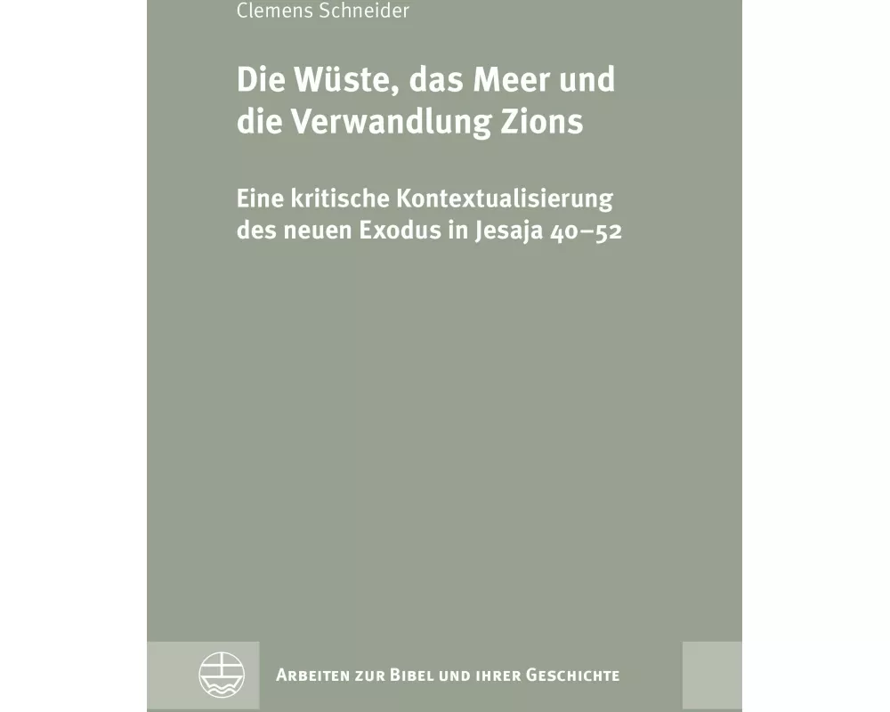 Die Wüste, das Meer und die Verwandlung Zions