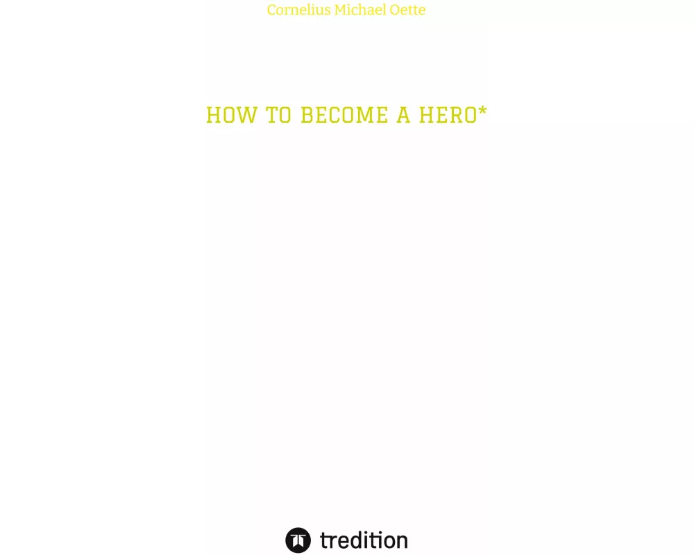How To Become A Hero*