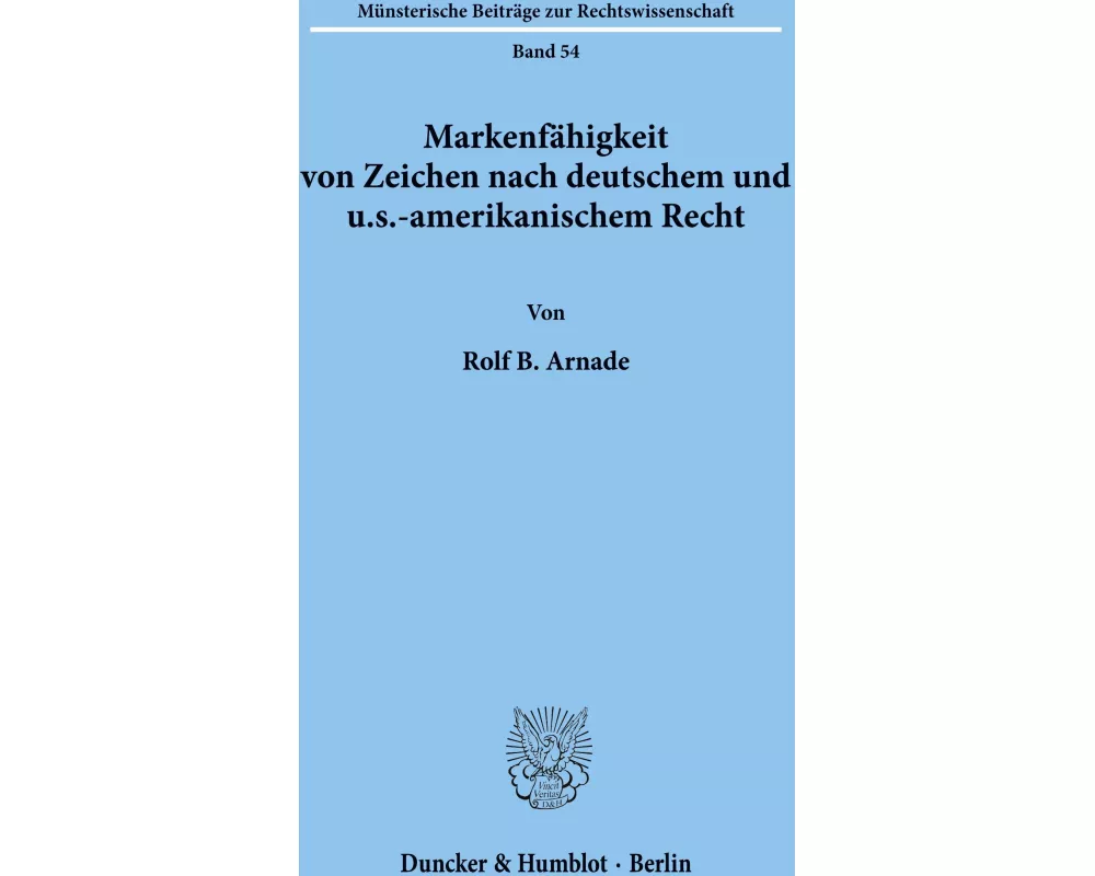 Markenfähigkeit von Zeichen nach deutschem und u.s.-amerikanischem Recht