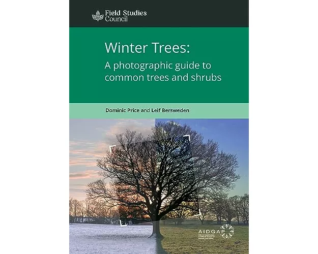 Winter Trees: a Photographic Guide to Common Trees and Shrubs