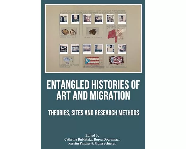Entangled Histories of Art and Migration