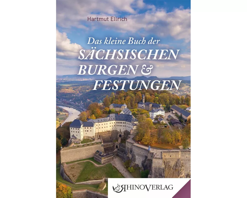 Das kleine Buch der Sächsischen Burgen und Festungen