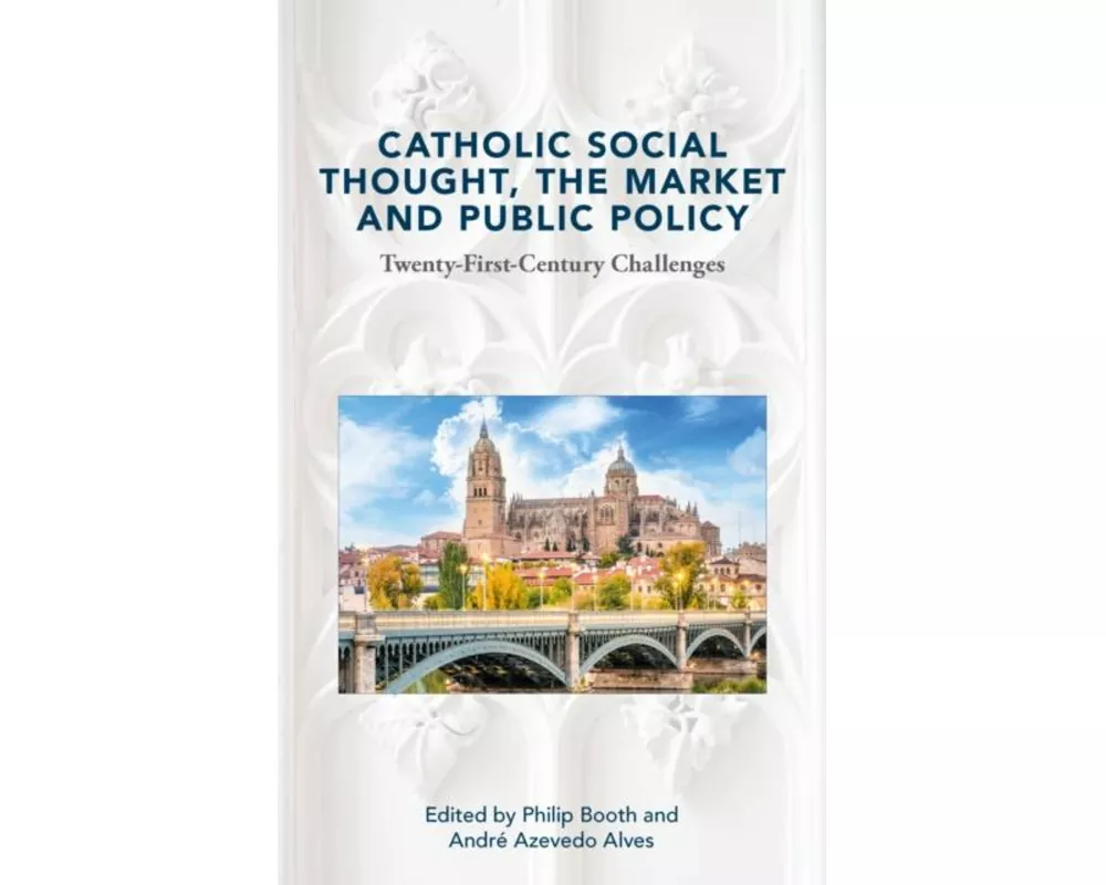 Catholic Social Thought, the Market and Public Policy