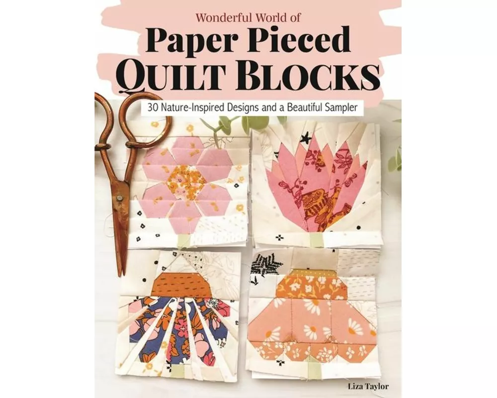 Wonderful World of Paper-Pieced Quilt Blocks