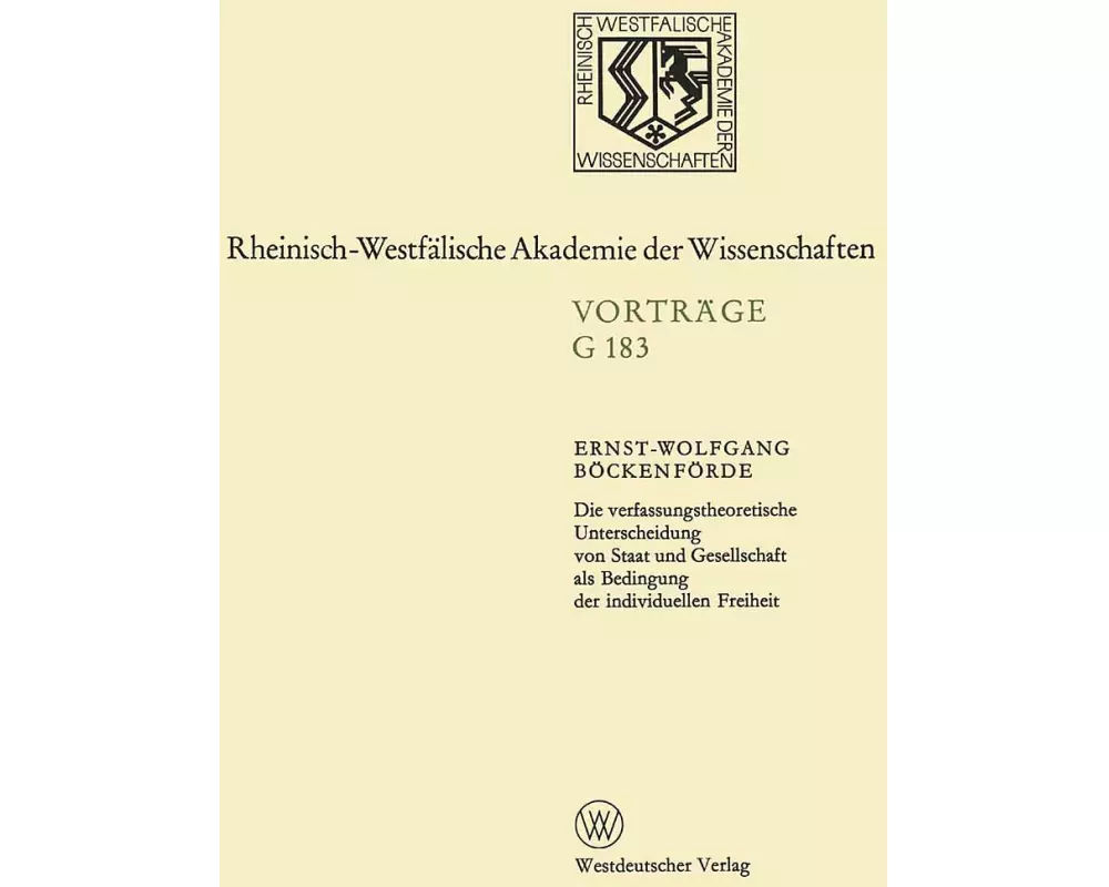 Die verfassungstheoretische Unterscheidung von Staat und Gesellschaft als Bedingung der individuellen Freiheit