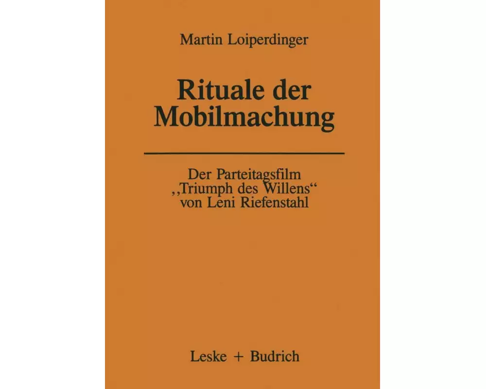 Der Parteitagsfilm „Triumph des Willens“ von Leni Riefenstahl