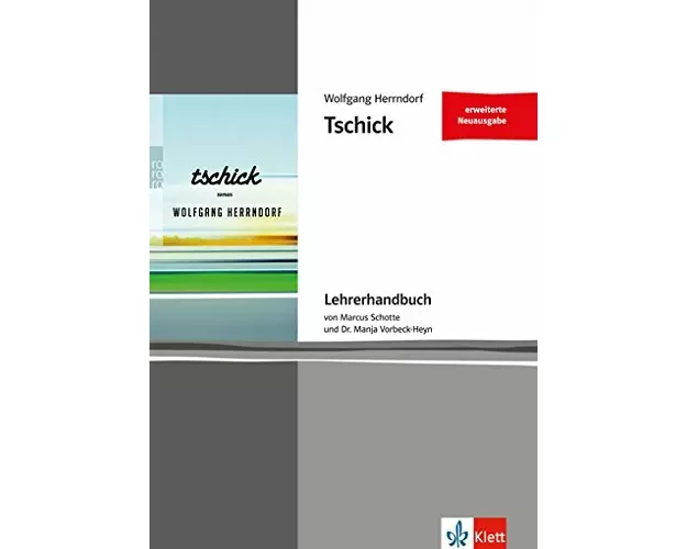 Tschick : Lehrerhandbuch - Wolfgang Herndorf