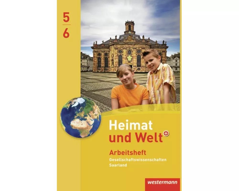 Heimat und Welt Gesellschaftswissenschaften - Ausgabe 2012 für das Saarland